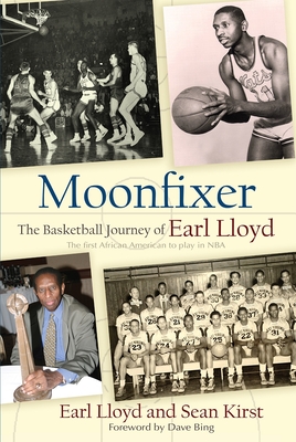Moonfixer: The Basketball Journey of Earl Lloyd - Lloyd, Earl, and Kirst, Sean