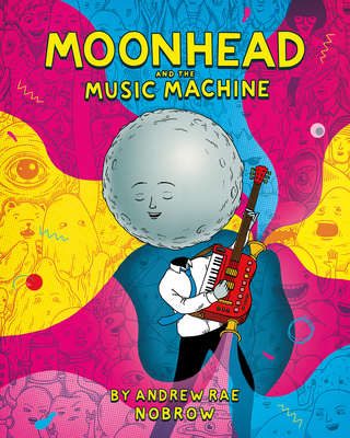 Moonhead and the Music Machine - Rae, Andrew