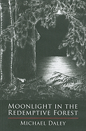 Moonlight in the Redemptive Forest