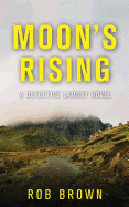 Moon's Rising: A Detective Lamont Novel