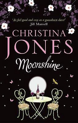 Moonshine: A magical romantic comedy - Jones, Christina