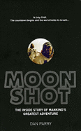 Moonshot: The Inside Story of Mankind's Greatest Adventure