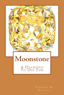 Moonstone: A Diamond to Die for