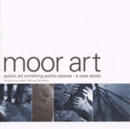 Moor Art: Public Art Enriching Public Spaces, A Case Study