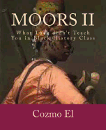 Moor: What They Didn't Teach You in Black History Class