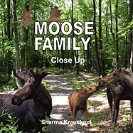 Moose Family Close Up - Krauskopf, Sharma