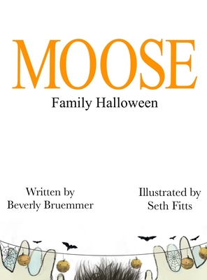 MOOSE Family Halloween - Bruemmer, Beverly
