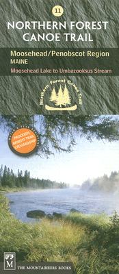 Moosehead/Penobscot Region: Maine, Moosehead Lake to Umbazooksus Stream-Trail Section 11 - Mountaineers Books