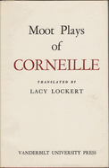 Moot Plays of Corneille