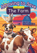 Mooving To Save The Farm: A Bilingual English-Hindi Animal Short Fiction with Adorable Illustrations for Kids about Friendship and Teamwork.