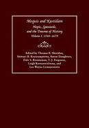 Moquis and Kastiilam: Hopis, Spaniards, and the Trauma of History, Volume I, 1540-1679 Volume 1