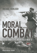 Moral Combat: Good and Evil in World War II