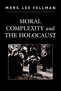 Moral Complexity and the Holocaust