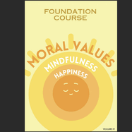 Moral Educaton and Mindfulness: Volume IV