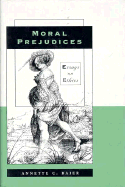 Moral Prejudices: Essays on Ethics