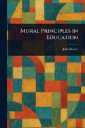 Moral Principles in Education