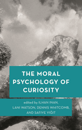 Moral Psychology of Curiosity