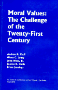 Moral Values: The Challenge of the Twenty-First Century - Cecil, Andrew R (Contributions by), and Taitte, W Lawson (Editor), and Loury, Glenn C (Contributions by)