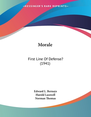 Morale: First Line Of Defense? (1941) - Bernays, Edward L, and Lasswell, Harold, and Thomas, Norman