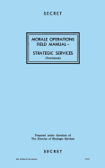 Morale Operations Field Manual: Strategic Services