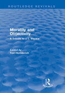 Morality and Objectivity (Routledge Revivals): A Tribute to J. L. MacKie
