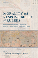 Morality and Responsibility of Rulers: European and Chinese Origins of a Rule of Law as Justice for World Order