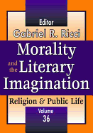 Morality and the Literary Imagination: Volume 36, Religion and Public Life