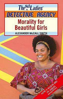 Morality for Beautiful Girls - McCall Smith, Alexander