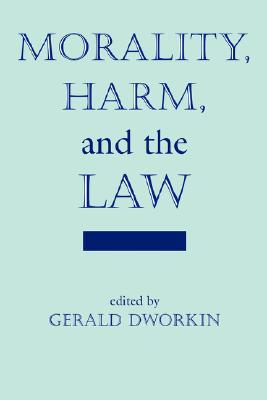 Morality Harm & the Law PB - Dworkin, Gerald