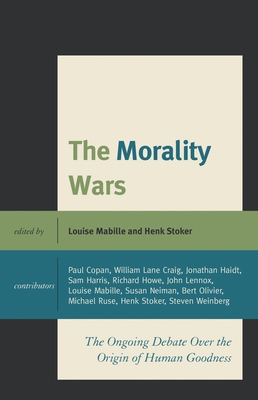Morality Wars: The Ongoing Debate Over The Origin Of Human Goodness - Copan, Paul (Contributions by), and Craig, William Lane (Contributions by), and Haidt, Jonathan (Contributions by)