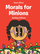 Morals for Minions: Holiday Edition
