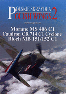 Morane MS 406 C, Caudron CR 714 C1, Cyclone Bloch MB 151/152 C1
