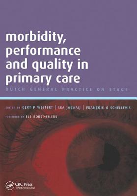 Morbidity, Performance and Quality in Primary Care: A Practical Guide, V. 2 - Westert, Gert P, and Jabaaij, Lea, and Chowdhury, Rajat