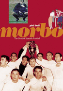 Morbo: The Story of Spanish Football
