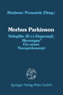 Morbus Parkinson Selegilin (R-(--)-Deprenyl); Movergan(r): Ein Neues Therapiekonzept