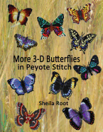 More 3-D Butterflies in Peyote Stitch