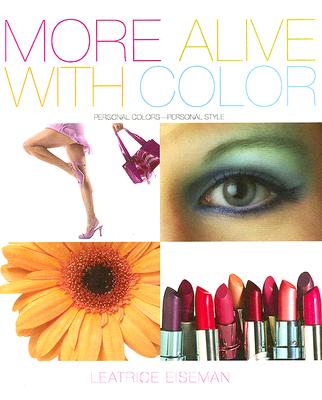 More Alive with Color: Personal Colors - Personal Style - Eiseman, Leatrice