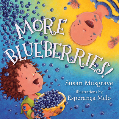 More Blueberries! - Musgrave, Susan