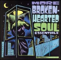 More Broken Hearted Soul Essentials - Various Artists