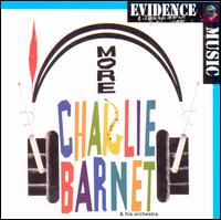 More Charlie Barnet - Charlie Barnet & His Orchestra