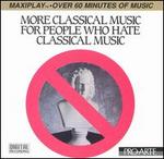 More Classical Music for People Who Hate Classical Music
