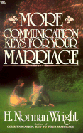 More Communication Keys for Your Marriage - Wright, H Norman, Dr.