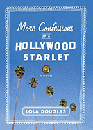 More Confessions of a Hollywood Starlet