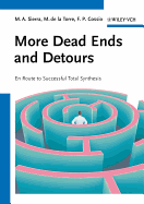More Dead Ends and Detours: En Route to Successful Total Synthesis