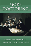 More Doctoring: Selected Writings, Volume 2, 1977-2014