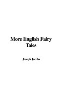 More English Fairy Tales - Jacobs, Joseph (Editor)