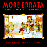 More Errata: Another Book of Historical Errors - Entwhistle, Theodore Roland, and Rowland-Entwistle, Theodore, and Pinkney, Andrea Davis (Editor)