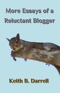 More Essays of a Reluctant Blogger