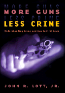 More Guns, Less Crime: Understanding Crime and Gun Control Laws