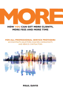 More: How You Can Get More Clients, More Fees & More Time